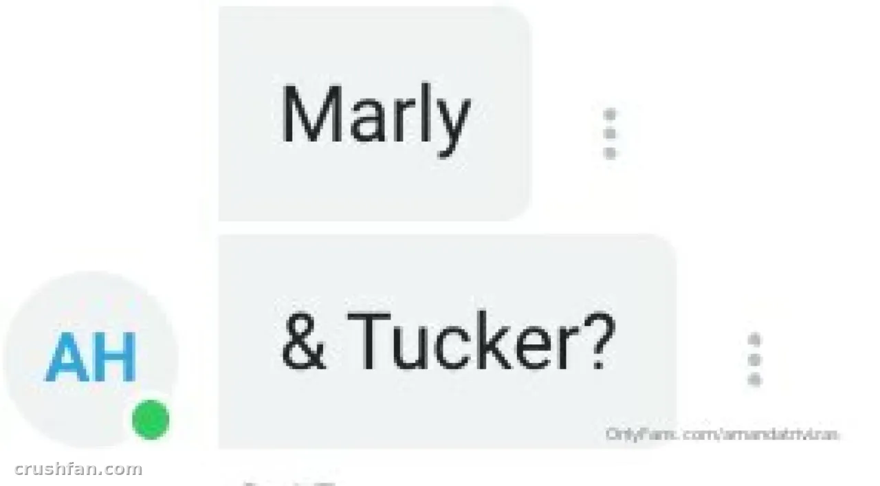 Screenshot of a chat with grey bubbles reading Marly and Tucker.